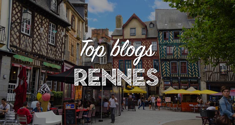 Les meilleurs blogs pour découvrir Rennes