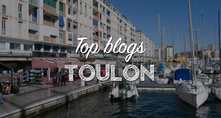 Les meilleurs blogs pour découvrir Toulon