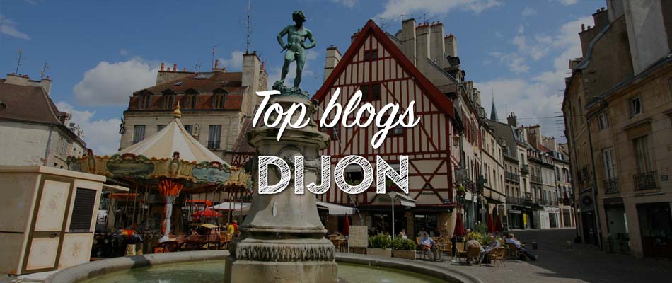 Les meilleurs blogs pour découvrir Dijon